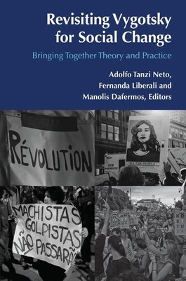 Revisiting Vygotsky for Social Change: Bringing Together Theory and Practice by