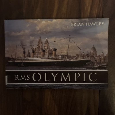 RMS Olympic by Brian Hawley (2012, Trade Paperback)