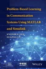 Problem-Based Learning in Communication Systems Using Matlab and Simulink, Ha...