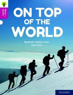 Oxford Reading Tree Word Sparks: Level 10: On Top of the World | Hulme-Cross