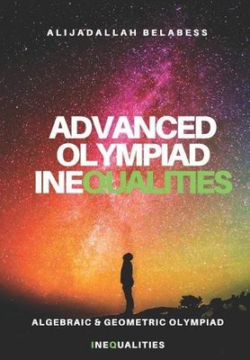 Alijadallah Belabess Advanced Olympiad Inequalities (Paperback)