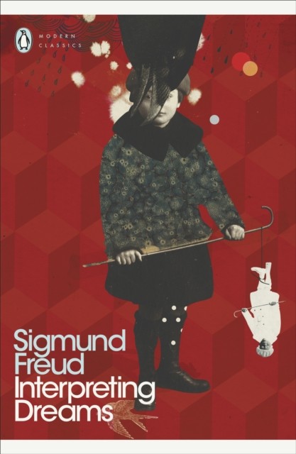 Interpreting Dreams by Sigmund Freud (Paperback Book)