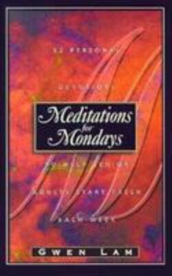 Meditations for Mondays: To Help Senior Adults Start Fresh Each Week by Gwen Lam
