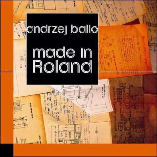 Made in Roland & ANDRZEJ BALLO - Zdjęcie 1 z 1