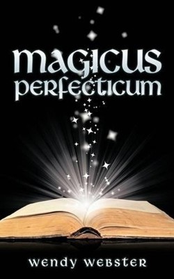 Magicus Perfecticum by Wendy Webster (English) Paperback Book