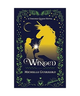 Winged - A Unicorn Queen Novel, Michelle Guerrero