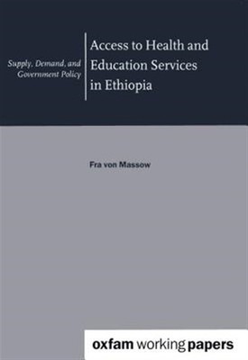 Access to Health and Education Services in Ethiopia : Supply, Demand, and Gov...