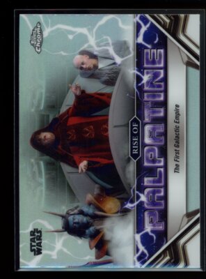 2024 Topps Chrome Star Wars #RP-10 First Galactic Empire Rise of Palpatine