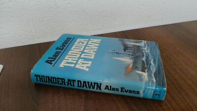 			Thunder at Dawn, Evans, Alan, Hodder and Stoughton Ltd, 1978, Har		