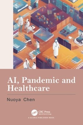 AI, Pandemic and Healthcare by Nuoya Chen: New