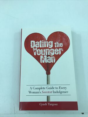Dating The Younger Man - Cyndi Targosz (Paperback, 2009, Signed)