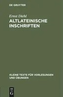 Ernst Diehl | Altlateinische Inschriften | Buch | Latein | De Gruyter