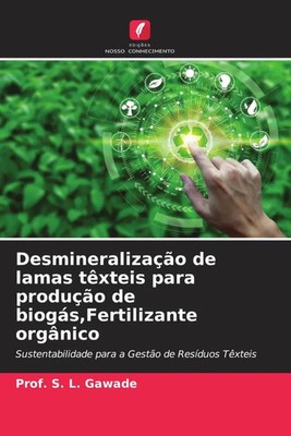S. L. Gawade | Desmineralização de lamas têxteis para produção de...