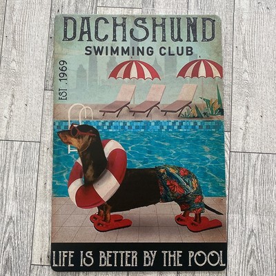 Dachsund Swimming Club Metal Sign 8 X12  Dog Humor Outdoor Pool Wall Art