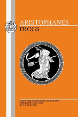 W. B. Stanford: Aristophanes, Frogs (Macmillan Education)