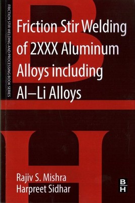 Friction Stir Welding of 2XXX Aluminum Alloys Including Al-Li Alloys, Paperba...