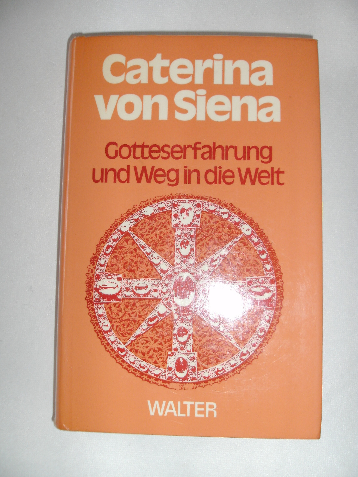 Caterina von Siena, herausgegeben. eingeleitet und übersetzt von Louise Gnädiger - Louise Gnädiger