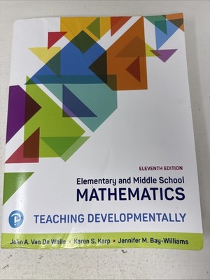 Elementary and Middle School Mathematics: Teaching Developmentally: Good