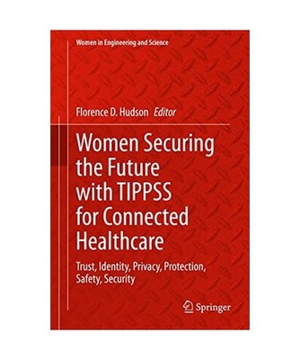 Women Securing the Future with TIPPSS for Connected Healthcare: Trust, Identity,