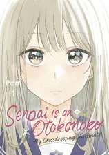 Senpai is an Otokonoko: My Crossdressing Classmate 1 by Pom Paperback Book
