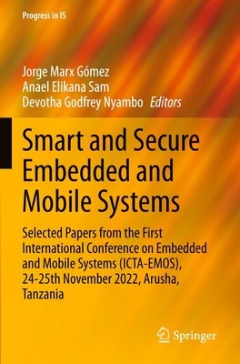 Smart and Secure Embedded and Mobile Systems Jorge Marx Gómez