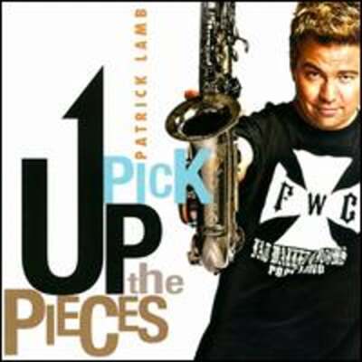 Pick Up the Pieces by Patrick Lamb: New