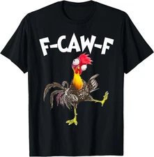 Funny F-Caw-F Chicken FCAWF Chicken T-Shirt, Unisex Tee