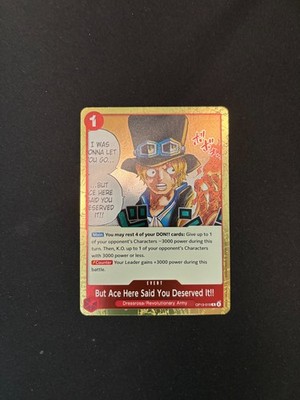 But Ace Here Said You Deserved It!! OP13-019 Foil Carrying On His Will NM
