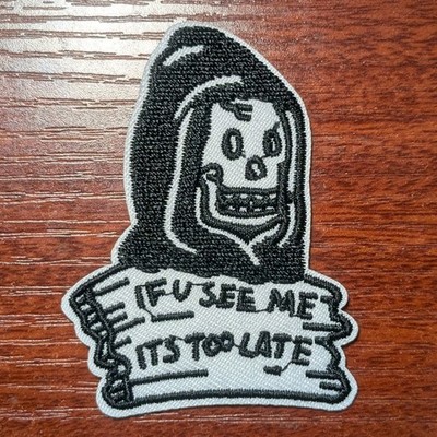 Dark Humor Patch Grim Reaper If U See Me Goth Punk Embroidered Iron On 3x2.5''