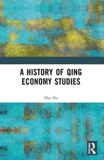 A History of Qing Economy Studies by Zhu Hu Paperback Book