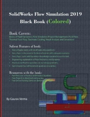 Gaurav Verma SolidWorks Flow Simulation 2019 Black Book (Colored) (Paperback)