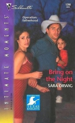 Bring on the Night (Silhouette Intimate..., Orwig, Sara