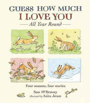 Guess How Much I Love You All Year Round by McBratney