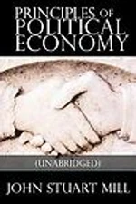 Principles of Political Economy, Mill, John Stuart, Very Good Book