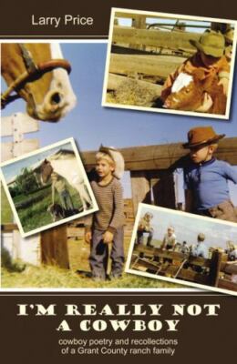I'm Really Not a Cowboy by Larry Price