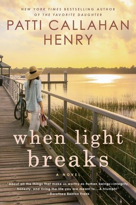 When Light Breaks - paperback Henry, Patti Callahan