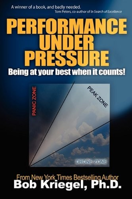 #ad #ad PERFORMANCE UNDER PRESSURE: BEING AT YOUR BEST WHEN IT By Bob Kriegel EXCELLENT $24.95