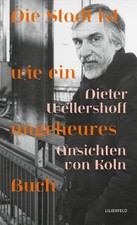 Die Stadt ist wie ein ungeheures Buch, Dieter Wellershoff
