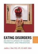 Eating Disorders : An Encyclopedia of Causes,...