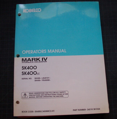 KOBELCO SK400 LC EXCAVATOR Operation/Maintenance Manual shop 1997 operator guide