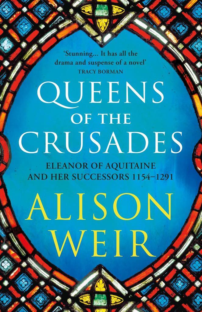 Thumbnail - Queens Of The Crusades | Alison Weir | Englisch
