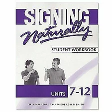 Signing Naturally Units 7-12 Student Set