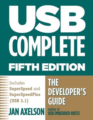 USB Complete: The Developer's Guide (Complete Guides series) Axelson, Jan pa...