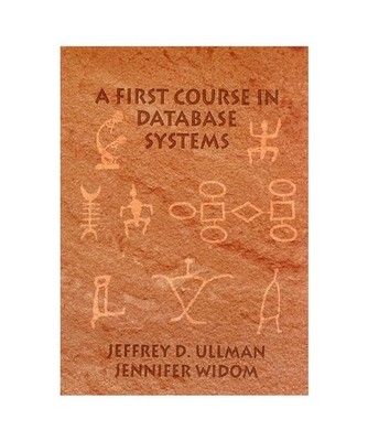 A First Course in Database Systems, Ullman, Jeffrey D.; Widom, Jennifer