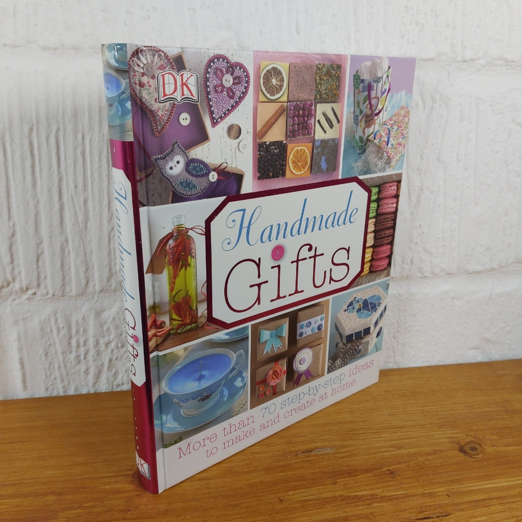 Handmade Gifts: More than 70 Step-by-Step Ideas to Make and Create at Home...