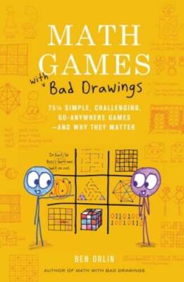 Math Games with Bad Drawings: 75 14 Simple, Challenging, Go-Anywhere Gam - GOOD