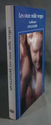 Les onze mille verges - Apollinaire - Ed. Pauvert, 1991 -