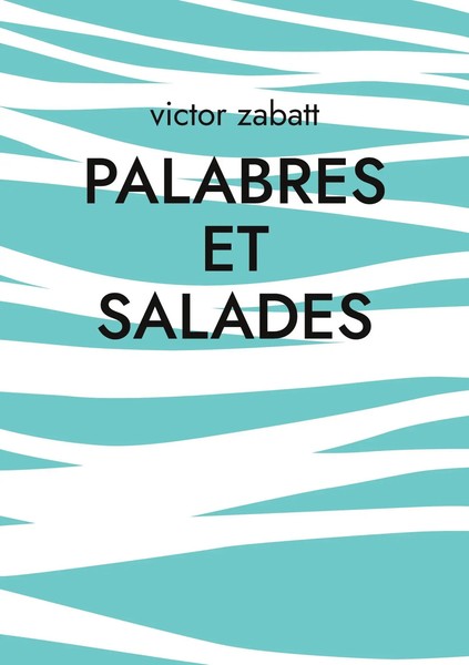 Palabres Et Salades Victor Zabatt Taschenbuch Kartoniert / Broschiert 2022-image