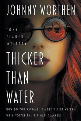 Thicker Than Water | A Laugh Out Loud PI Mystery | Johnny Worthen | Taschenbuch