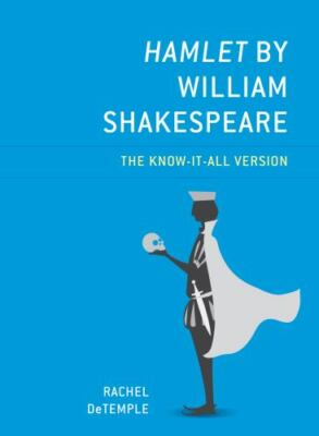 Hamlet by William Shakespeare: The Know-It-All Version (Know-It-All Shakespe...